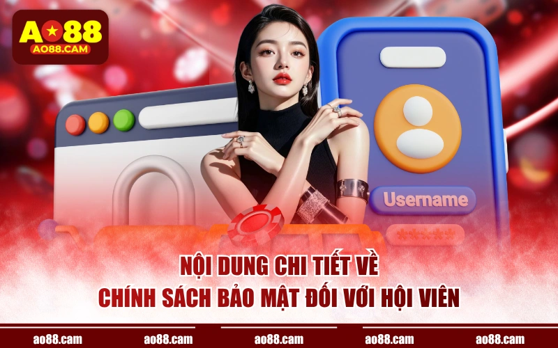 Nội dung chi tiết về chính sách bảo mật AO88 đối với hội viên