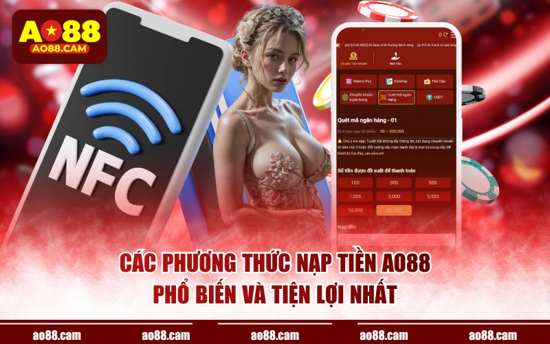 Các phương thức nạp tiền AO88 phổ biến và tiện lợi nhất