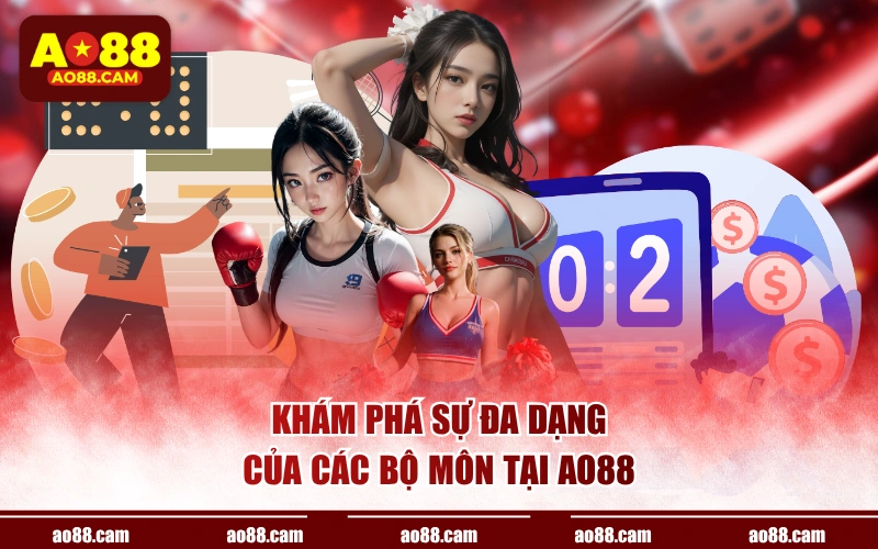 Khám phá sự đa dạng của các bộ môn tại AO88