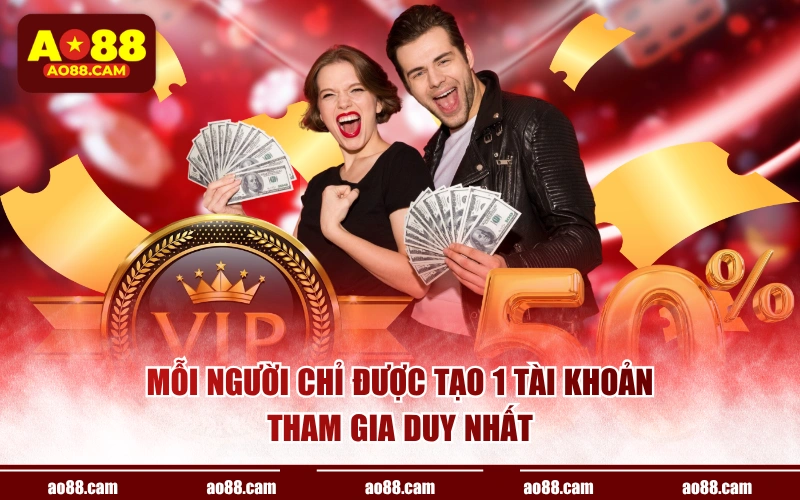 Mỗi người chỉ được tạo 1 tài khoản tham gia duy nhất