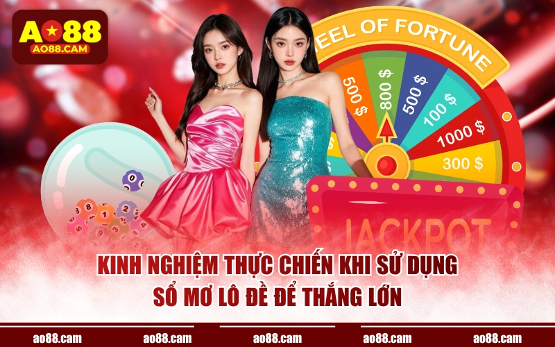 Kinh nghiệm thực chiến khi sử dụng sổ mơ lô đề để thắng lớn