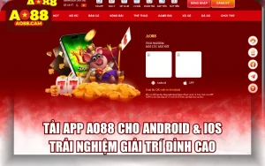 Tải App AO88 Cho Android & iOS: Trải Nghiệm Giải Trí Đỉnh Cao