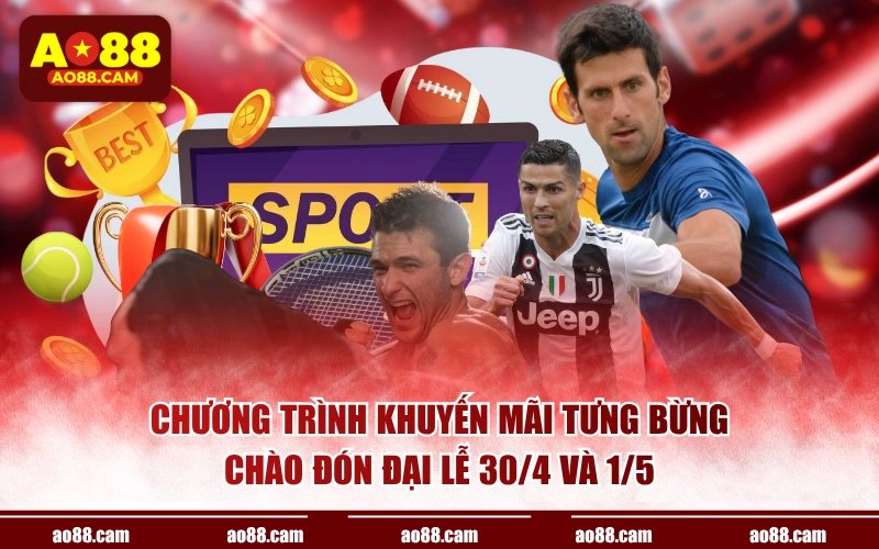 Chương trình khuyến mãi tưng bừng chào đón đại lễ 30/4 và 1/5